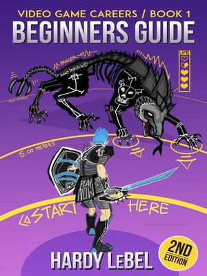 Video Game Careers--Beginners Guide - ebook